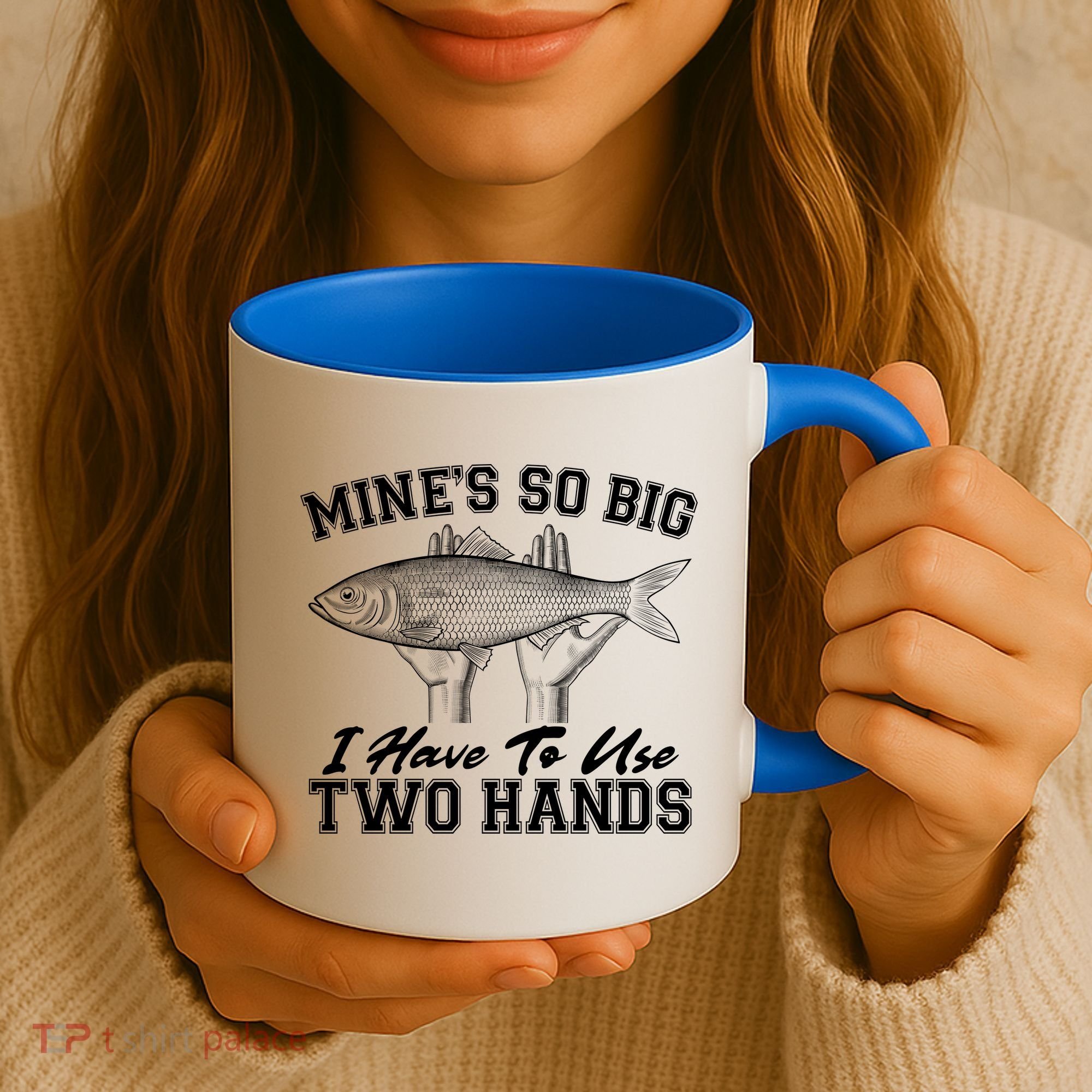 Mine's So Big I Have To Use Two Hands Fishing Coffee Mug