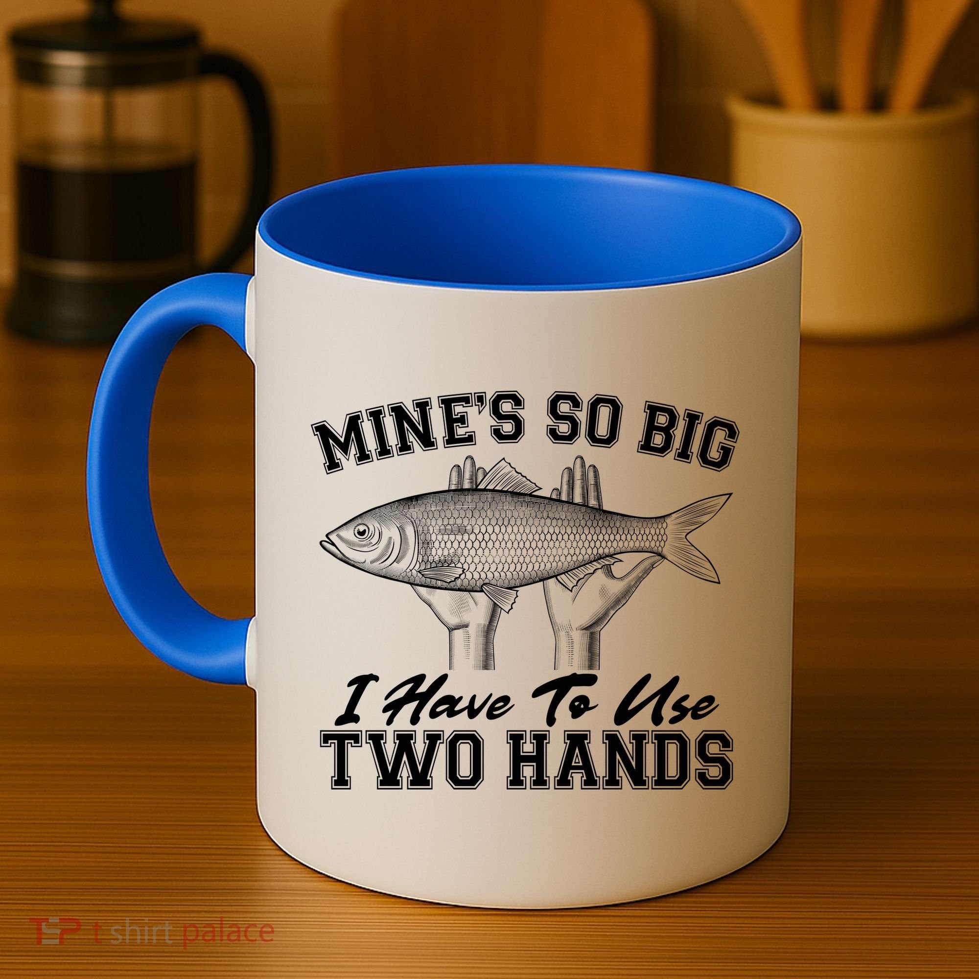 Mine's So Big I Have To Use Two Hands Fishing Coffee Mug