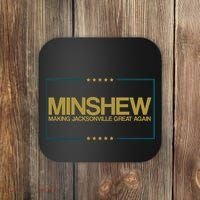 Minshew Making Jacksonville Great Again Coaster thumb 0