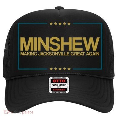 Minshew Making Jacksonville Great Again Hat