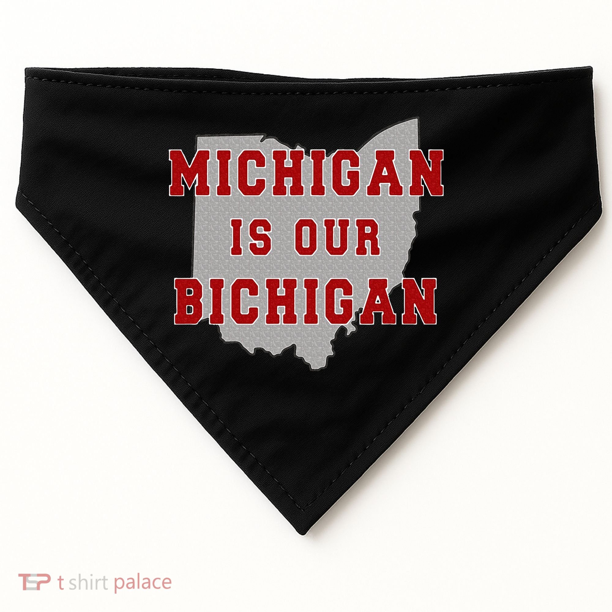 Michigan Is Our Bichigan Funny Ohio  USA-Made Doggie Bandana