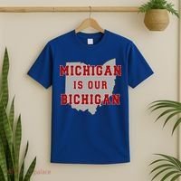 Michigan Is Our Bichigan Funny Ohio  T-Shirt thumb 2