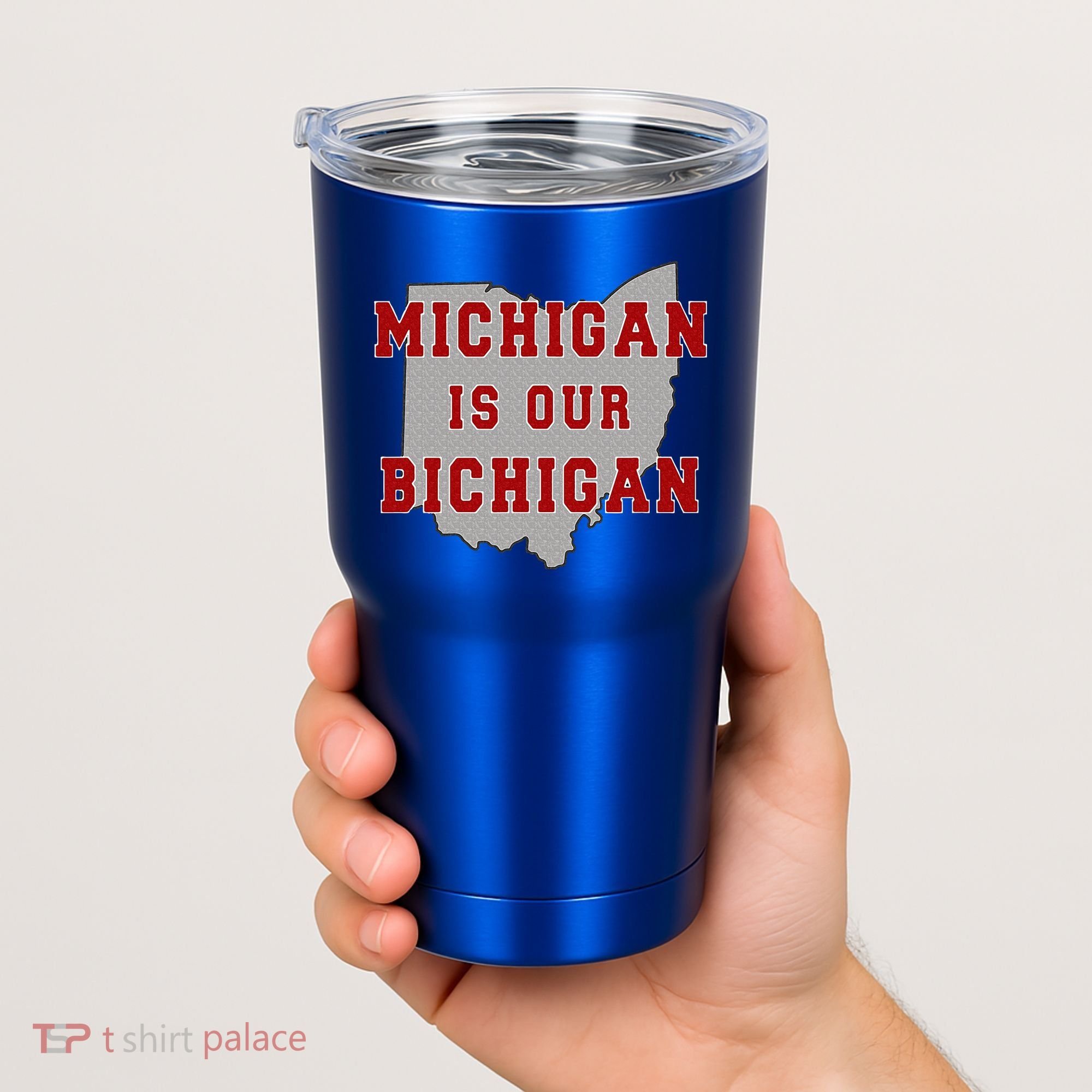Michigan Is Our Bichigan Funny Ohio  Tumbler