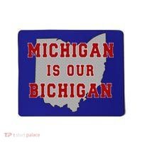 Michigan Is Our Bichigan Funny Ohio  Mousepad thumb 0