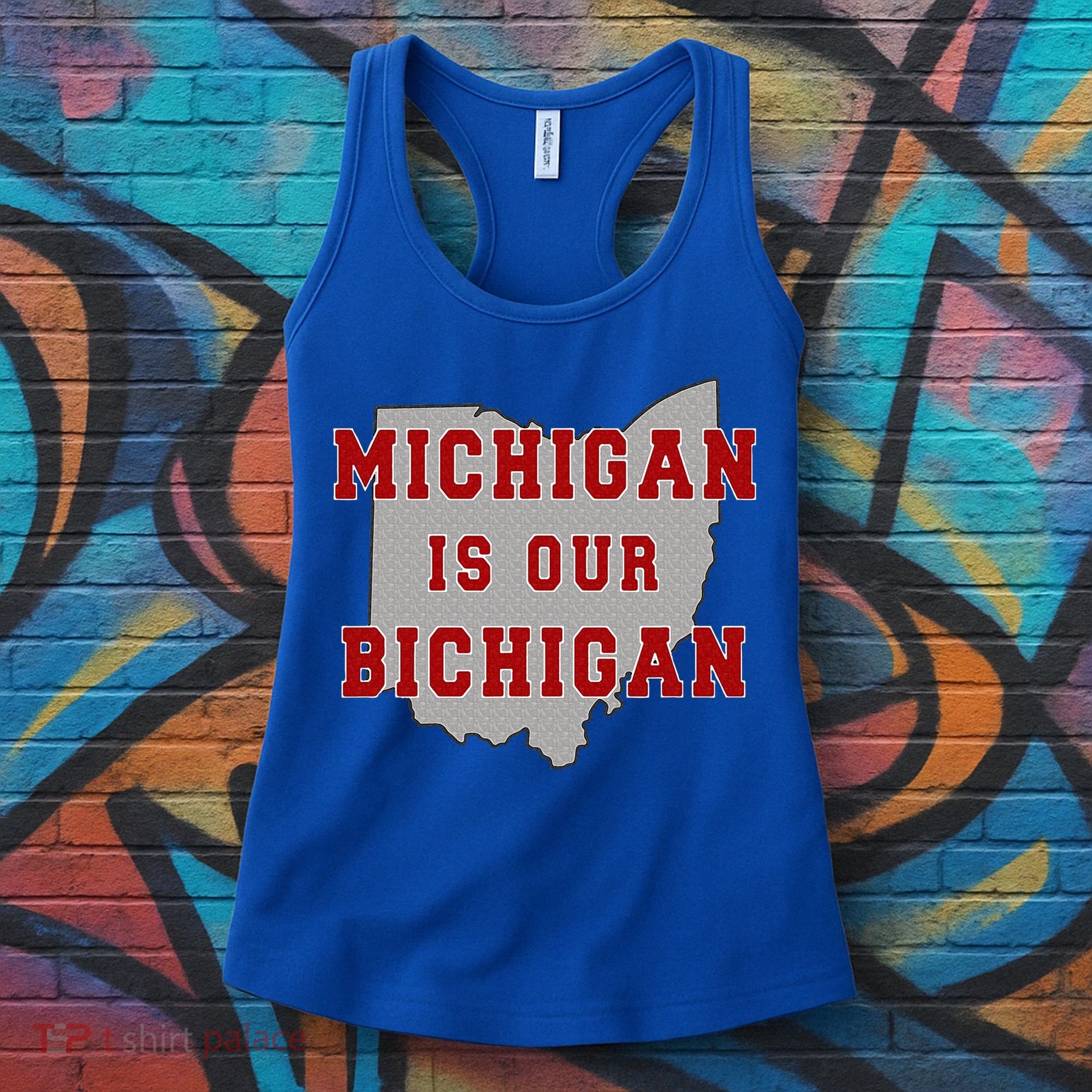 Michigan Is Our Bichigan Funny Ohio  Women's Tank Top