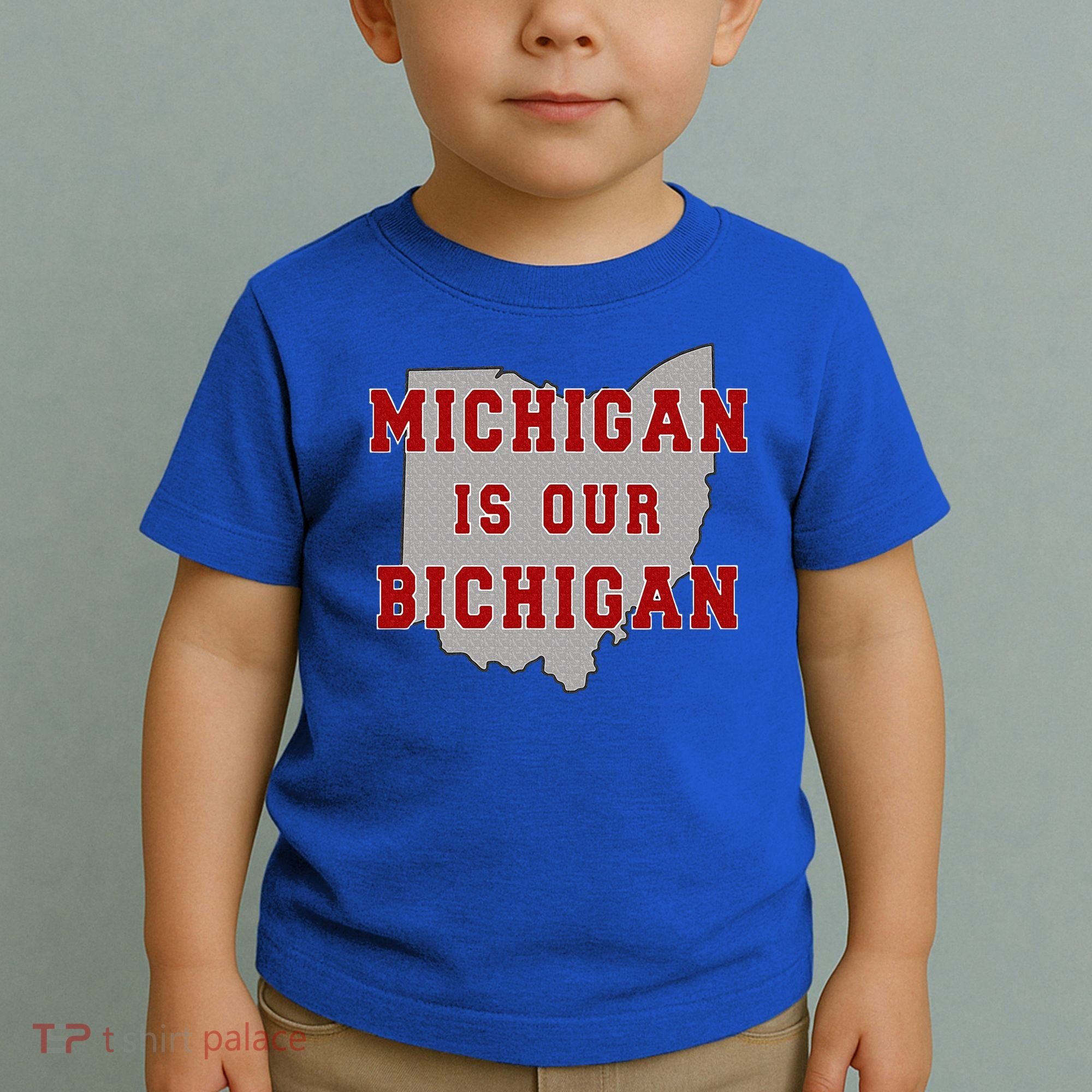 Michigan Is Our Bichigan Funny Ohio  Toddler T-Shirt