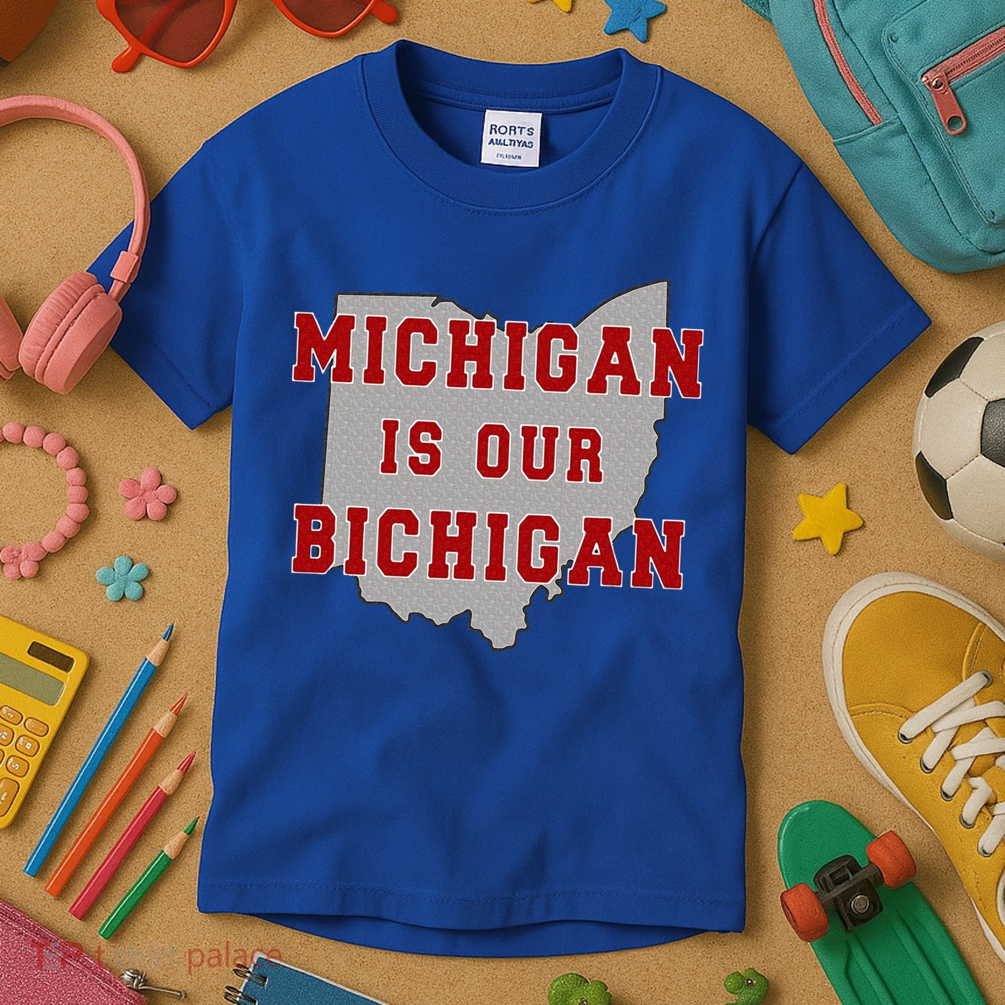 Michigan Is Our Bichigan Funny Ohio  Kids T-Shirt