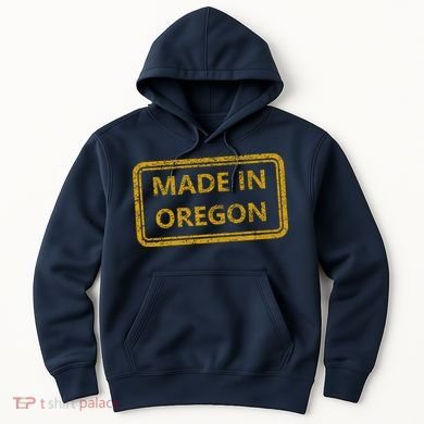 Made In Oregon Hoodie