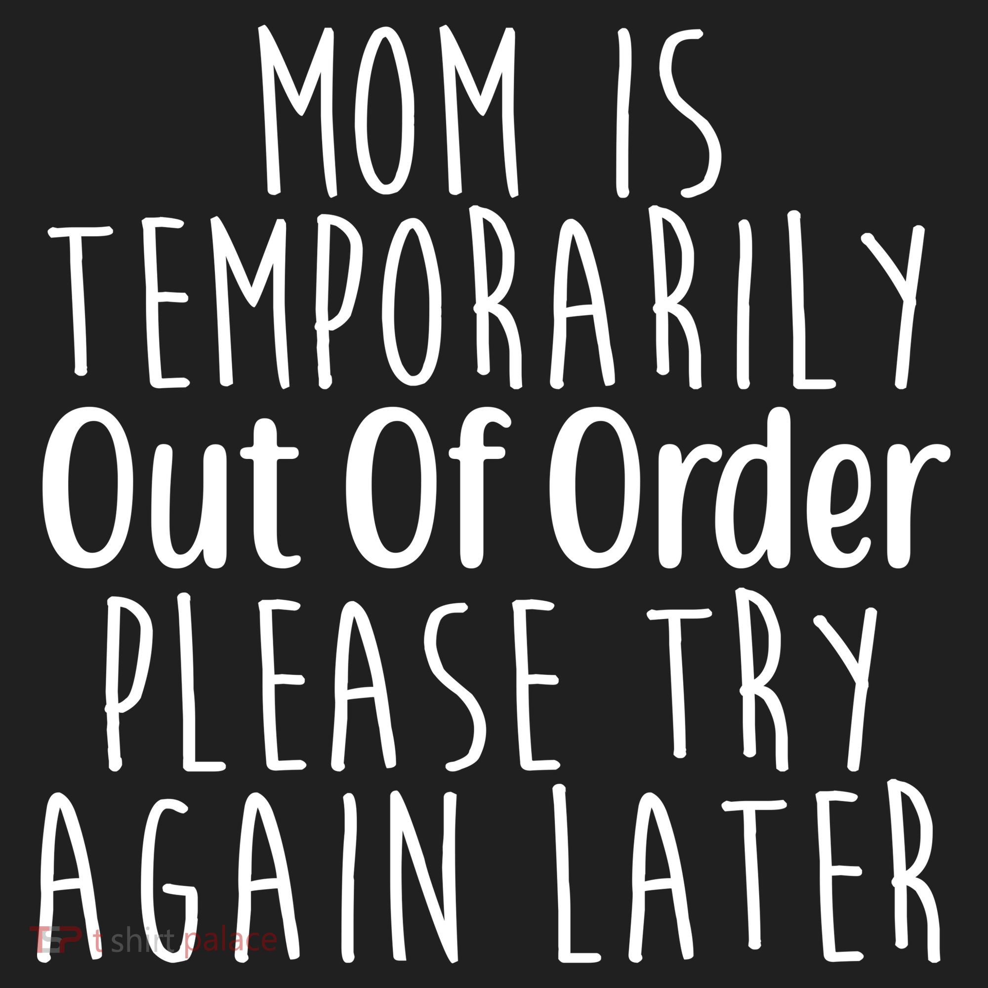 Mom Is Out Of Order Funny Women's Sweatshirt