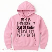 Mom Is Out Of Order Funny Hoodie thumb 0