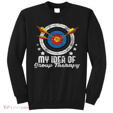 My Idea Of Group Therapy Archery Archer Bowhunting Bows Sweatshirt