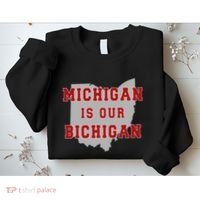Michigan Is Our Bichigan Funny Ohio Sweatshirt thumb 2