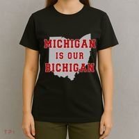 Michigan Is Our Bichigan Funny Ohio T-Shirt thumb 4