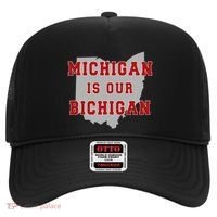 Michigan Is Our Bichigan Funny Ohio Hat thumb 0