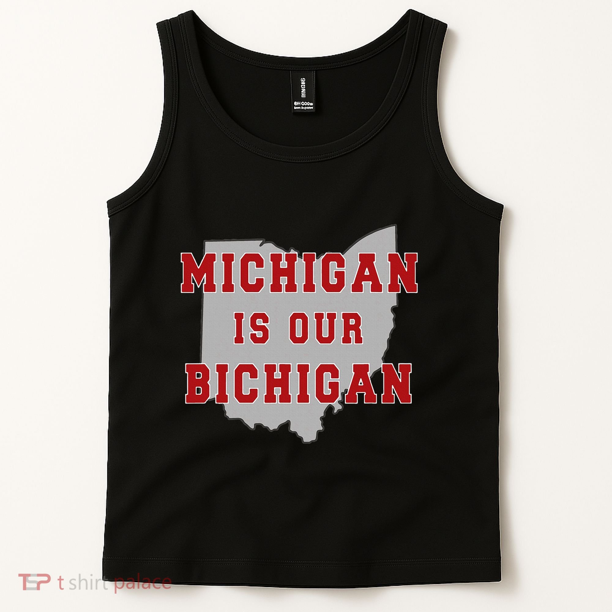 Michigan Is Our Bichigan Funny Ohio Tank Top