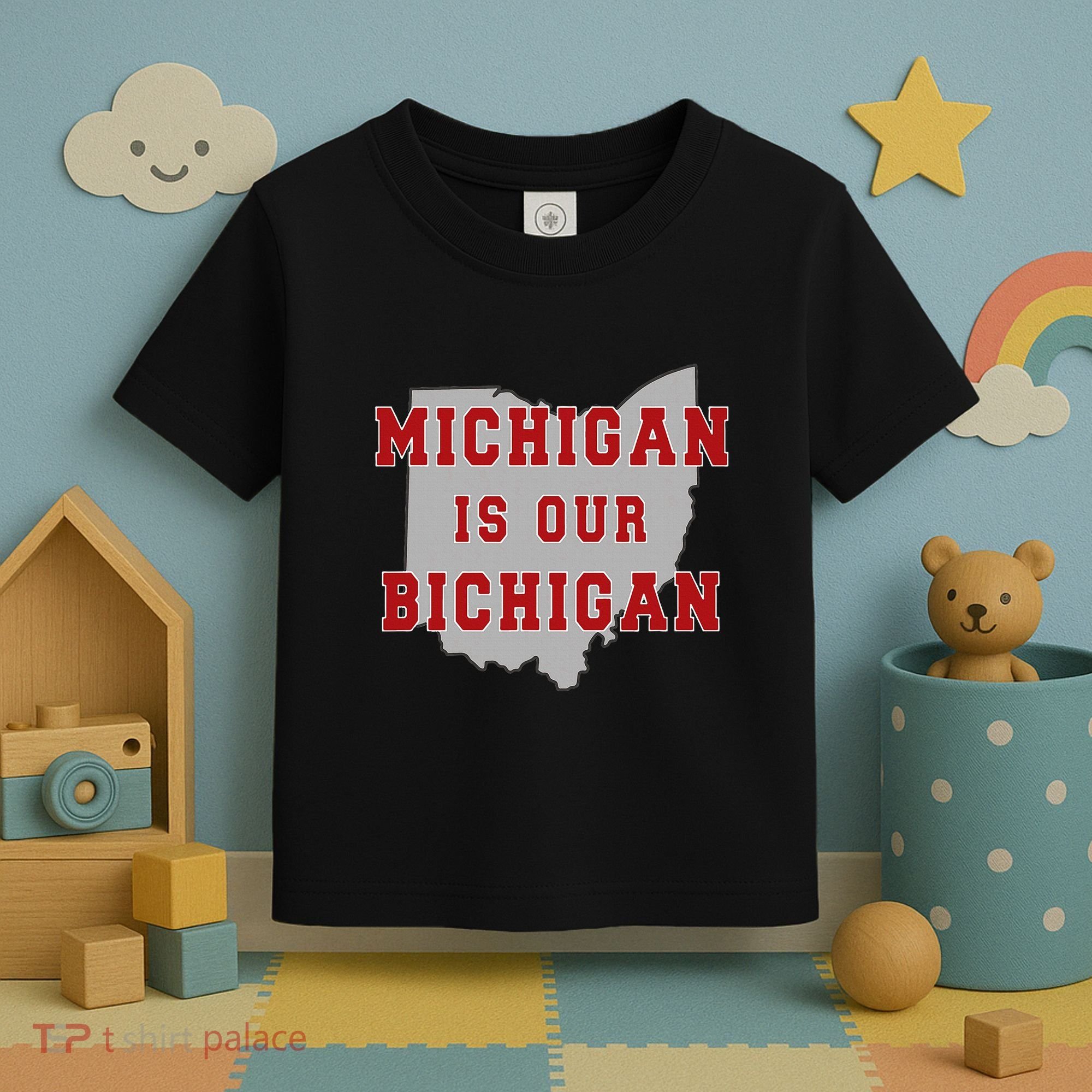 Michigan Is Our Bichigan Funny Ohio Toddler T-Shirt