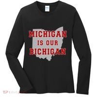 Michigan Is Our Bichigan Funny Ohio Women's Long Sleeve Shirt thumb 0