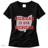 Michigan Is Our Bichigan Funny Ohio Women's T-Shirt thumb 0