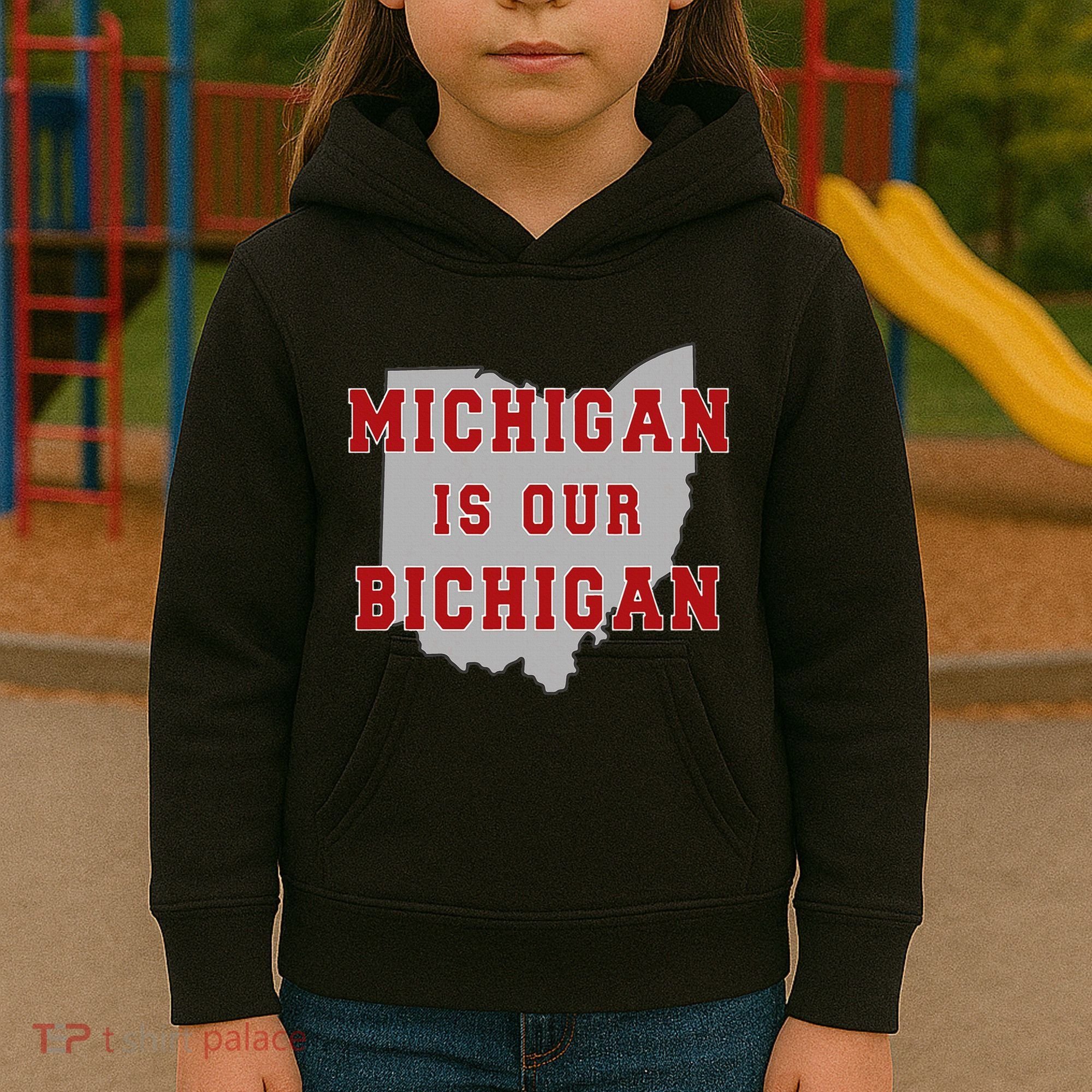 Michigan Is Our Bichigan Funny Ohio Kids Hoodie