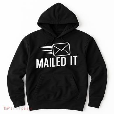 Mailed It Postman Gift For Mail Carrier Workers Hoodie