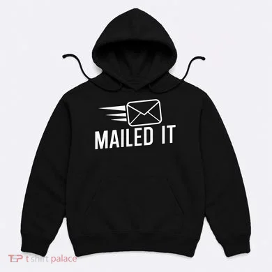 Mailed It Postman Gift For Mail Carrier Workers Hoodie