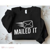 Mailed It Postman Gift For Mail Carrier Workers Sweatshirt thumb 2
