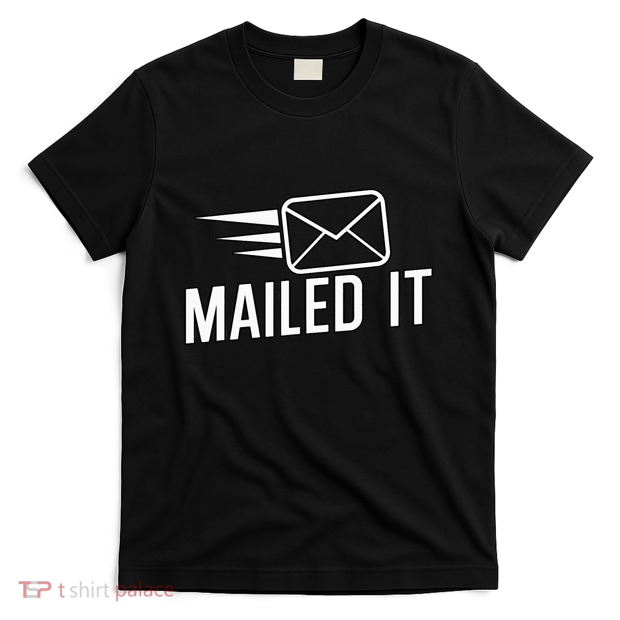 Mailed It Postman Gift For Mail Carrier Workers T-Shirt