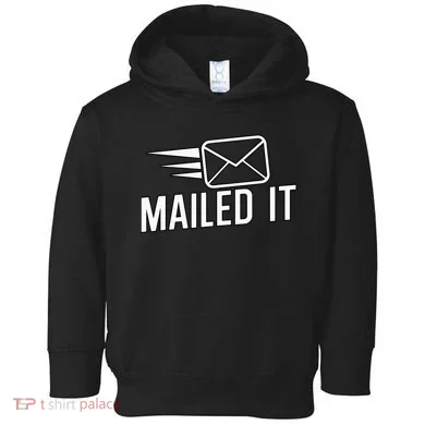 Mailed It Postman Gift For Mail Carrier Workers Toddler Hoodie