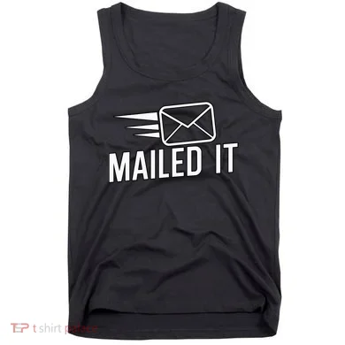 Mailed It Postman Gift For Mail Carrier Workers Tank Top