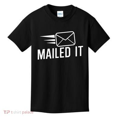 Mailed It Postman Gift For Mail Carrier Workers Kids T-Shirt