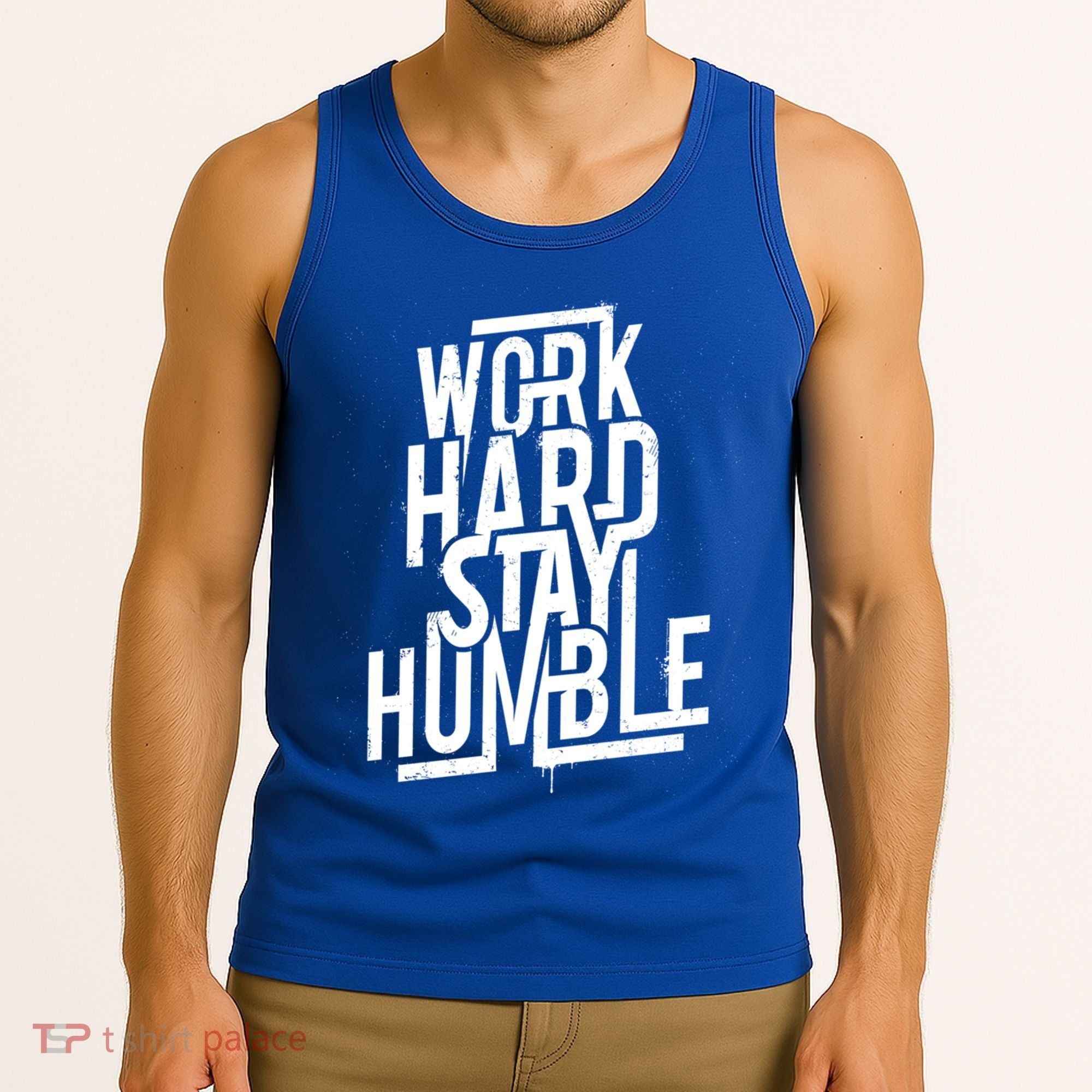 Motivational Inspirational Quote Work Hard Stay Humble Funny Gift Tank Top