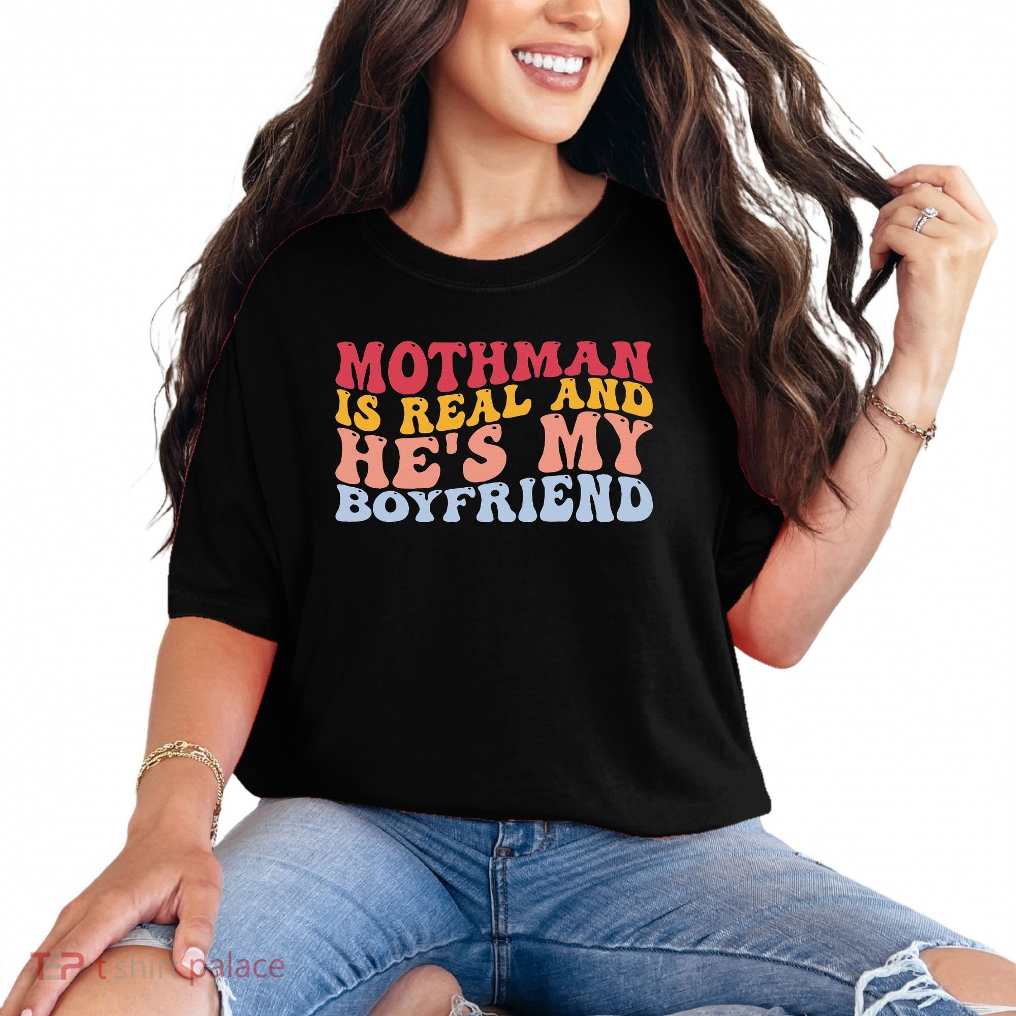 Mothman Is Real And He's My Boyfriend Cryptid Cryptozoology Comfort Colors T-Shirt