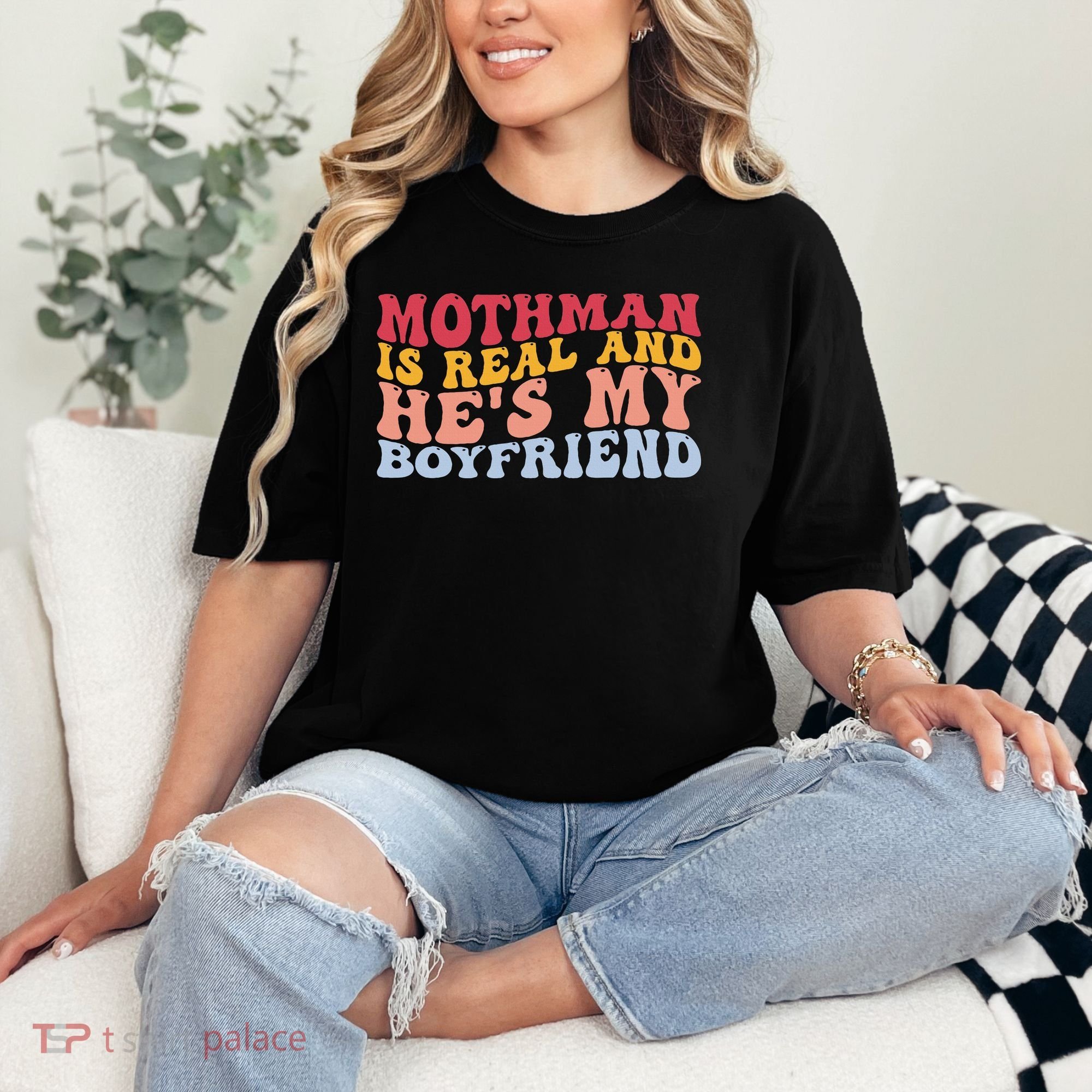 Mothman Is Real And He's My Boyfriend Cryptid Cryptozoology Comfort Colors T-Shirt