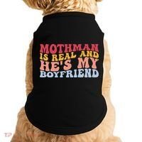 Mothman Is Real And He's My Boyfriend Cryptid Cryptozoology Doggie Tank thumb 0