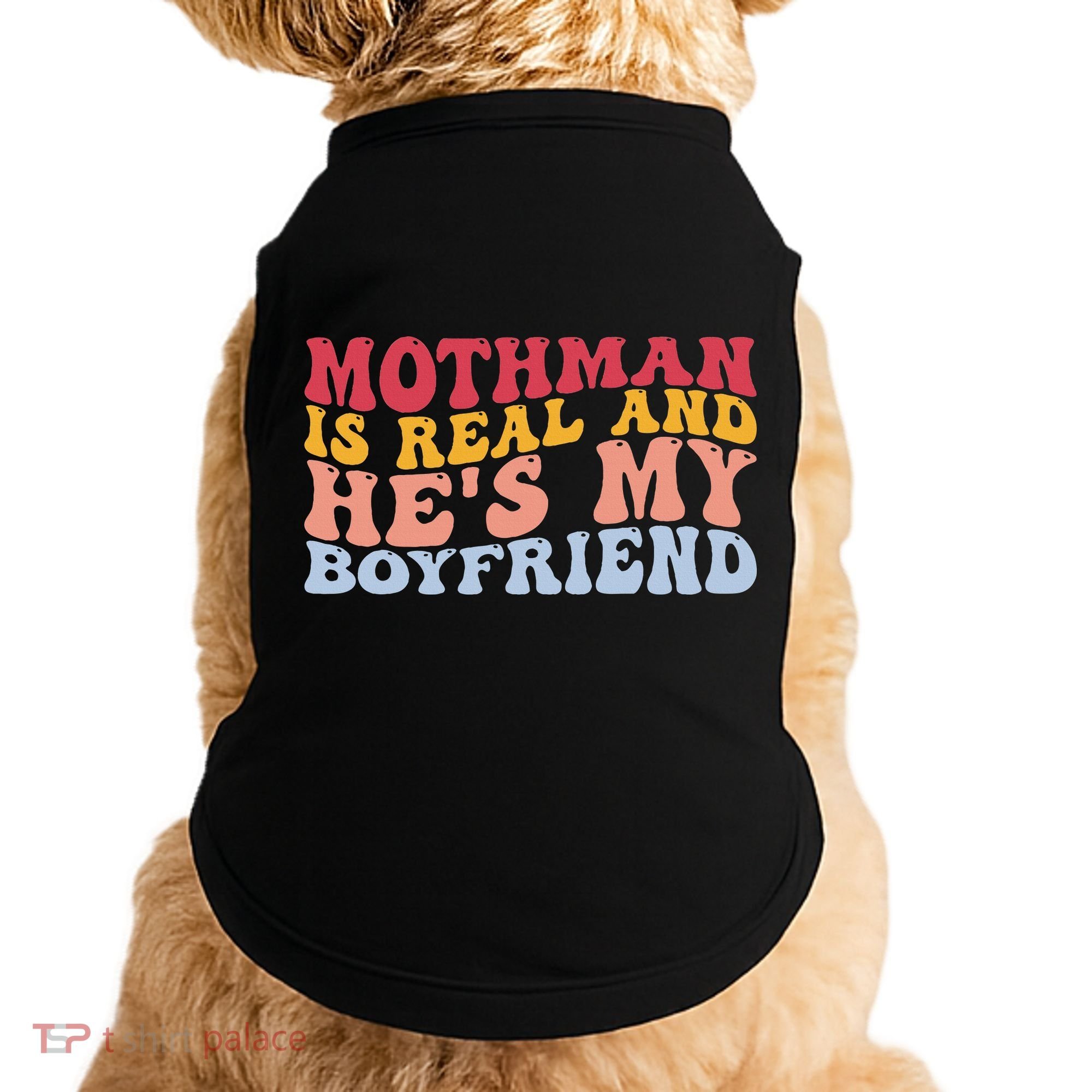 Mothman Is Real And He's My Boyfriend Cryptid Cryptozoology Doggie Tank