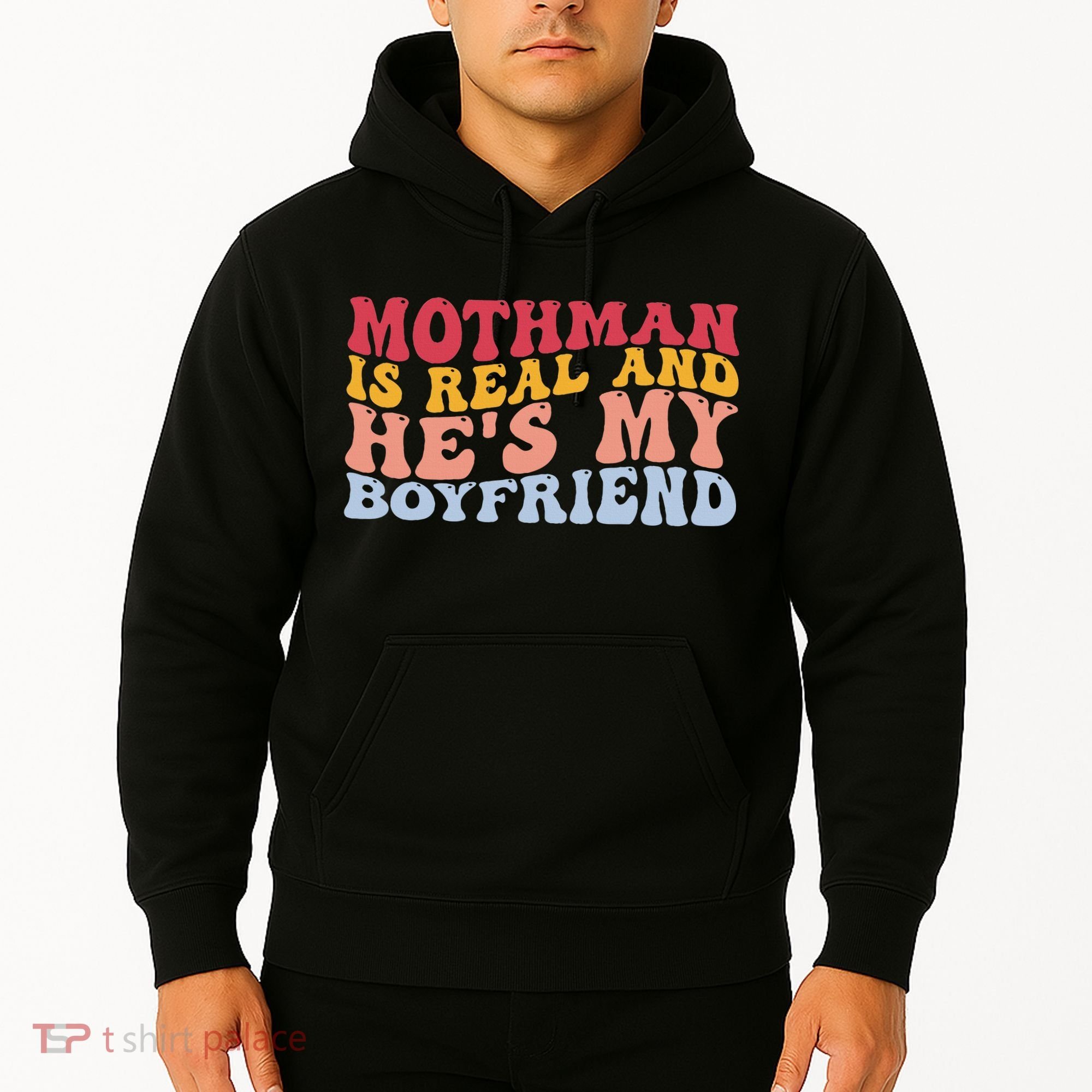 Mothman Is Real And He's My Boyfriend Cryptid Cryptozoology Hoodie