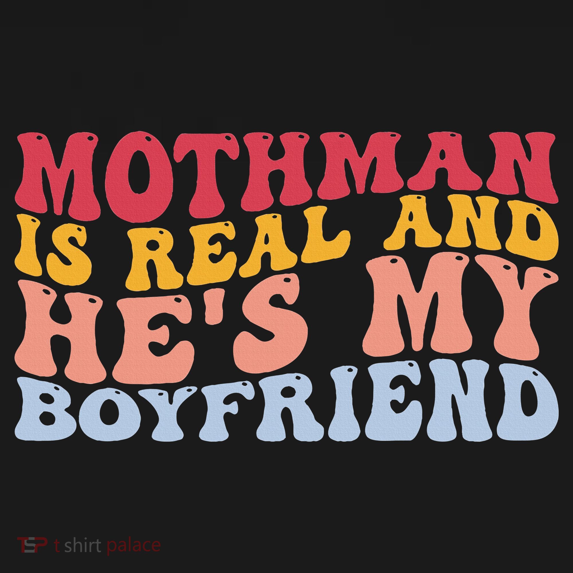 Mothman Is Real And He's My Boyfriend Cryptid Cryptozoology Women's Hoodie