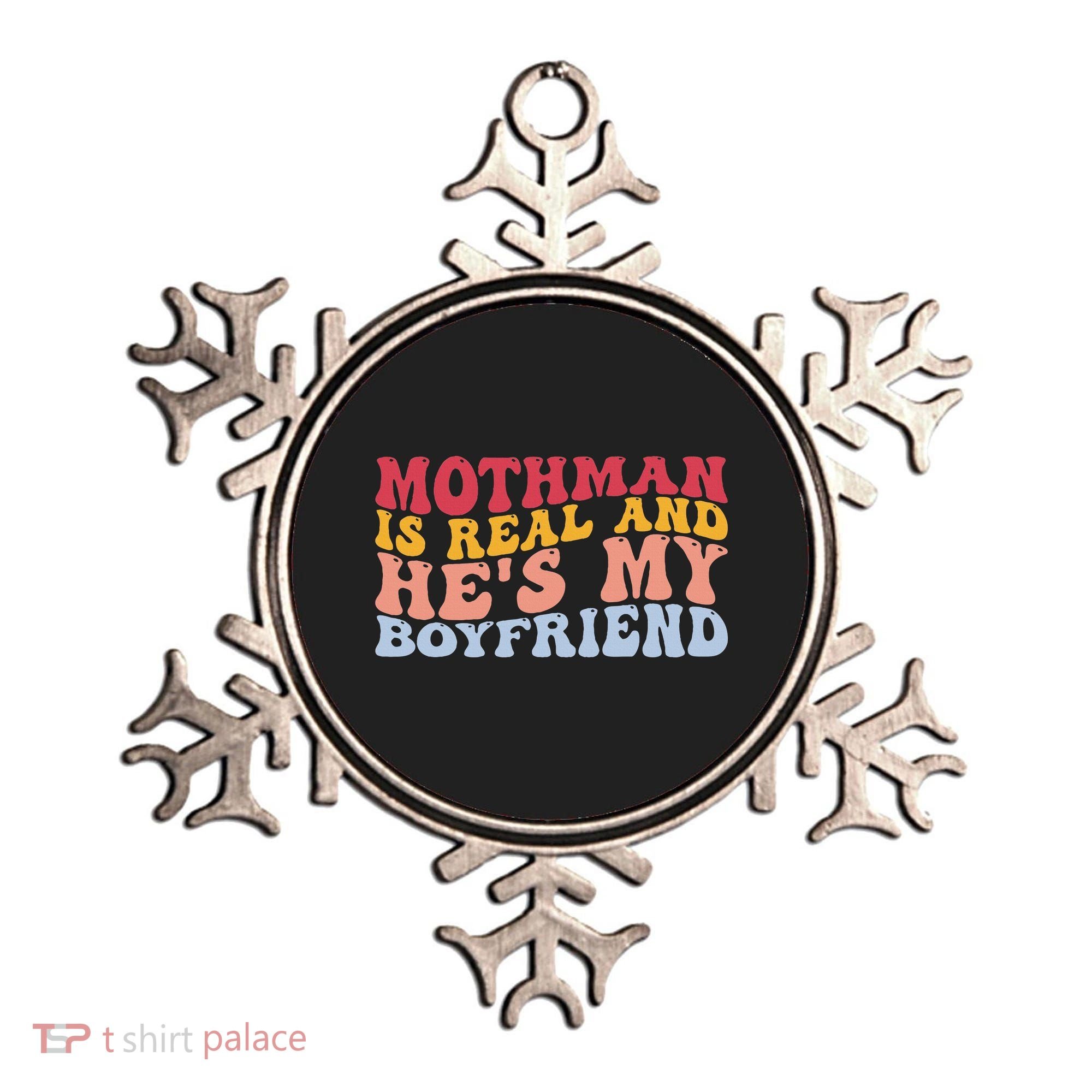 Mothman Is Real And He's My Boyfriend Cryptid Cryptozoology Ornament