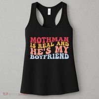 Mothman Is Real And He's My Boyfriend Cryptid Cryptozoology Women's Tank Top thumb 3