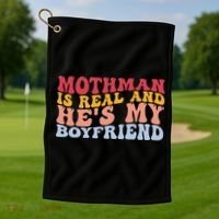 Mothman Is Real And He's My Boyfriend Cryptid Cryptozoology Golf Towel thumb 1