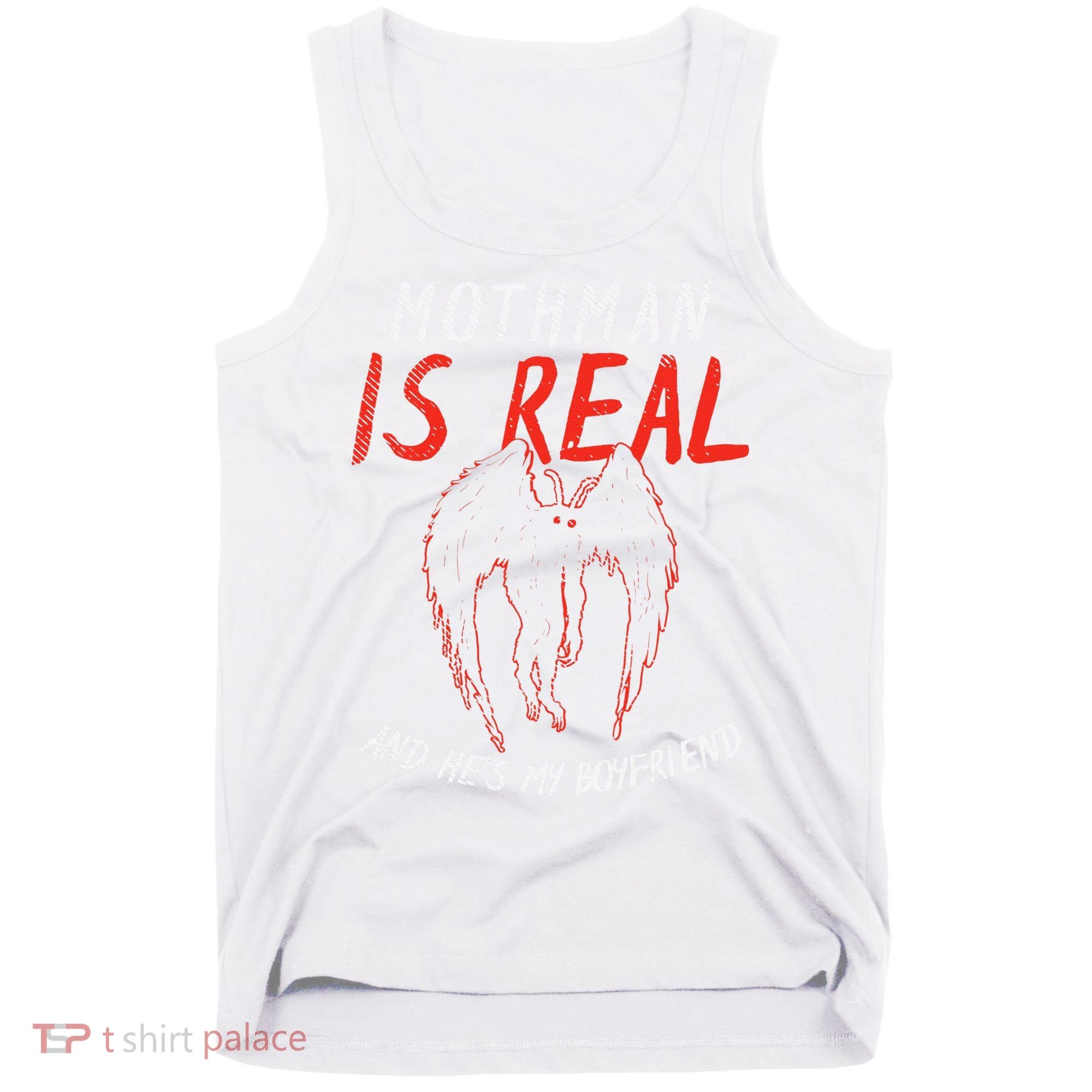 Mothman Is Real And He's My Boyfriend Funny Mothman Meme  Tank Top
