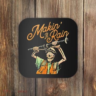 Makin It Rain Skeleton Funny Sarcastic Coaster