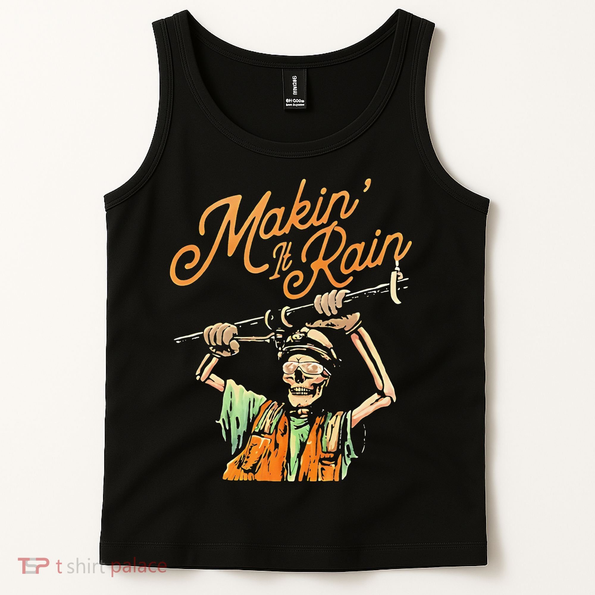 Makin It Rain Skeleton Funny Sarcastic Tank Top