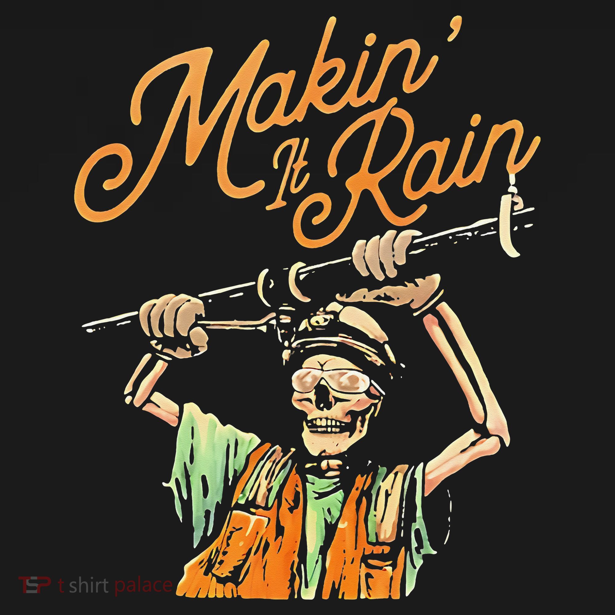 Makin It Rain Skeleton Funny Sarcastic Toddler T-Shirt