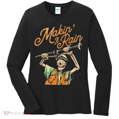 Makin It Rain Skeleton Funny Sarcastic Women's Long Sleeve Shirt