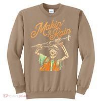 Makin It Rain Skeleton Funny Sarcastic Sweatshirt thumb 0