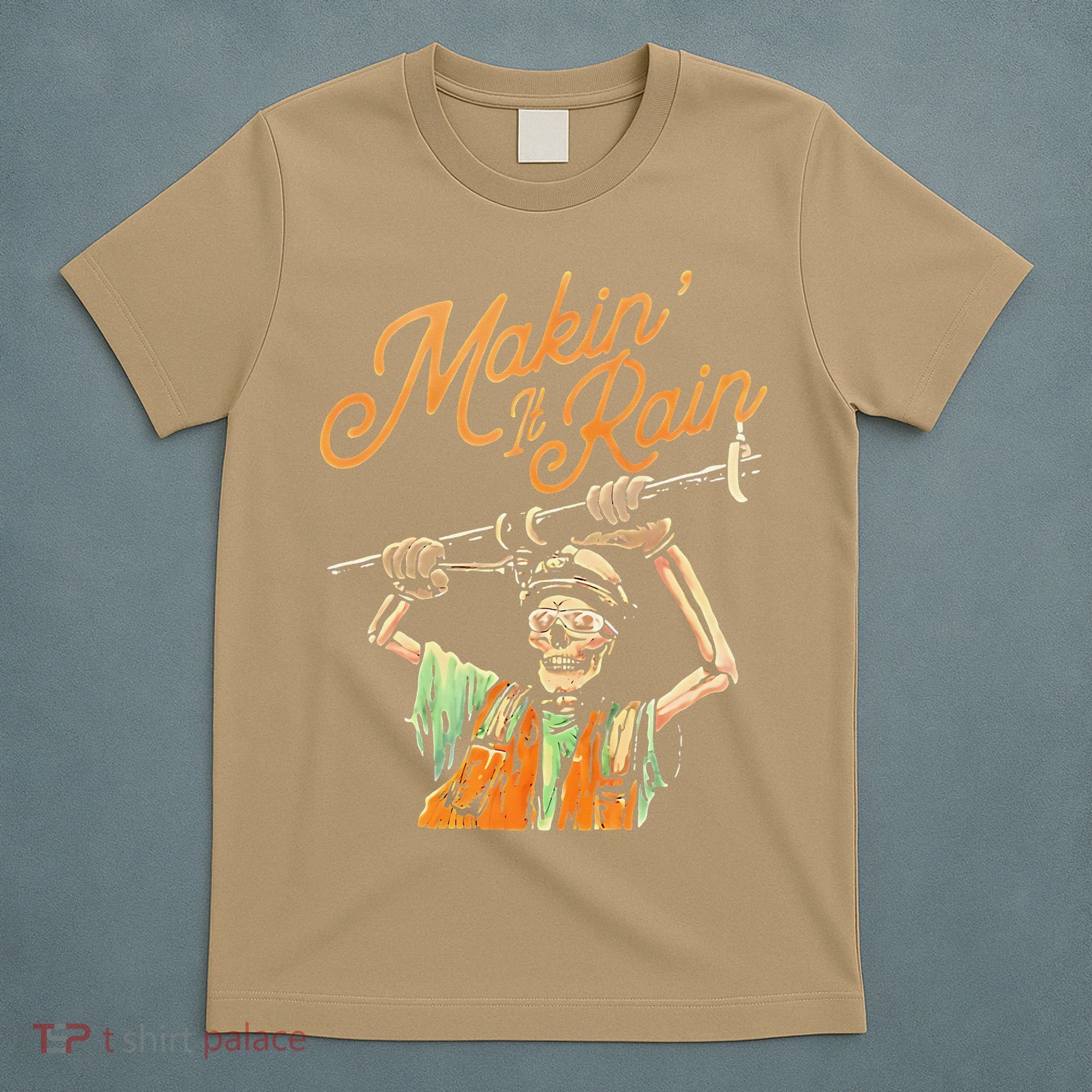 Makin It Rain Skeleton Funny Sarcastic T-Shirt