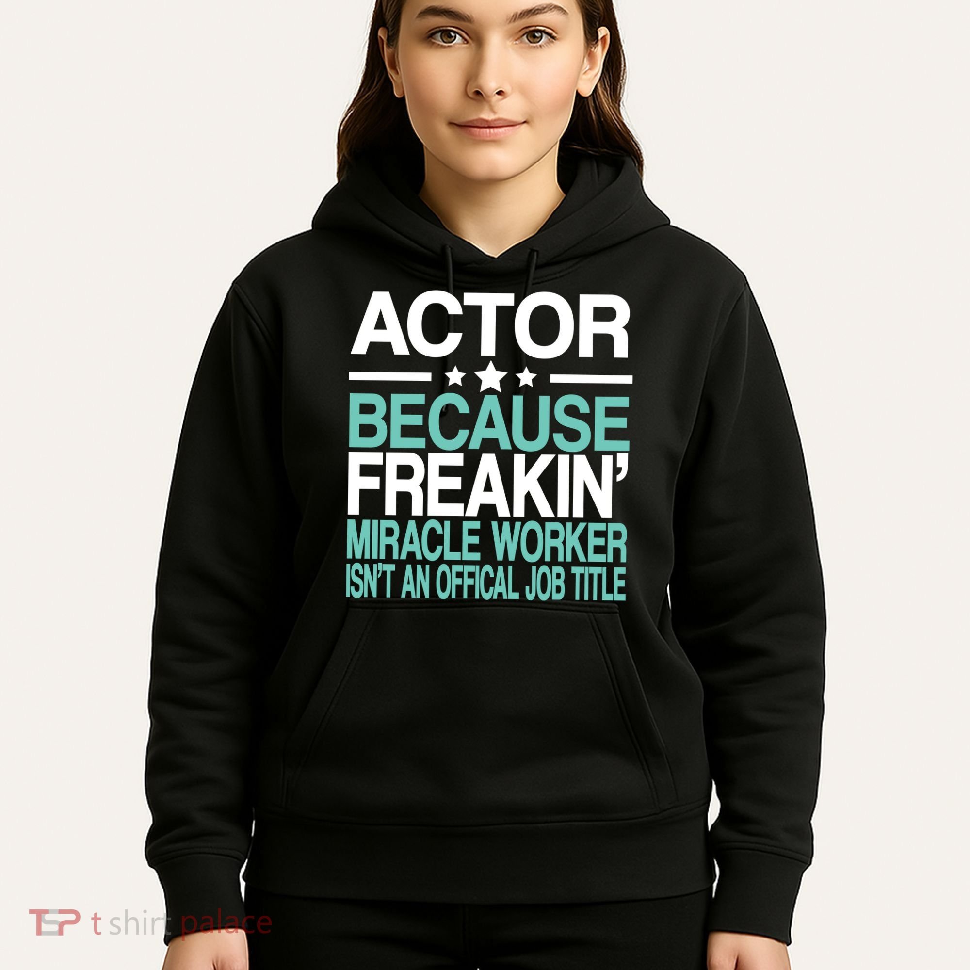 Miracle Worker Actor Job Title Hoodie