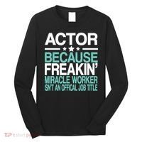 Miracle Worker Actor Job Title Long Sleeve Shirt thumb 0