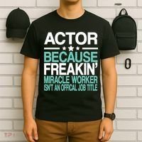 Miracle Worker Actor Job Title T-Shirt thumb 6